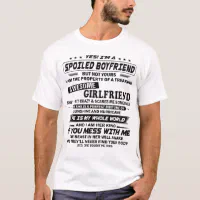 spoiled boyfriend t shirt