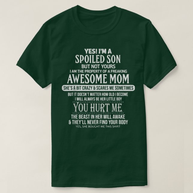 Yes I'm A Spoiled Son But Not Yours Freaking Aweso T-Shirt (Design Front)