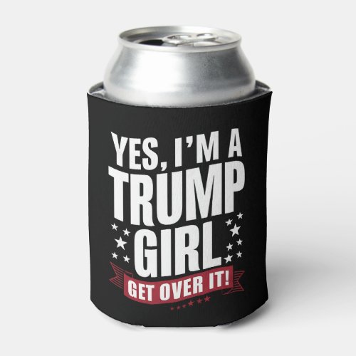 Yes Im A Trump Girl Get Over It 2024 Election Can Cooler