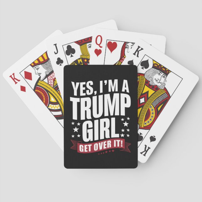 Yes I'm A Trump Girl Get Over It 2024 Election Poker Cards (Back)