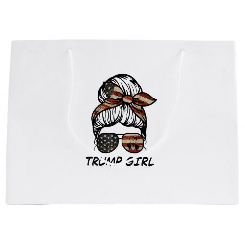 Yes Im A Trump Girl Get Over It _ Trump 2024 Elec Large Gift Bag