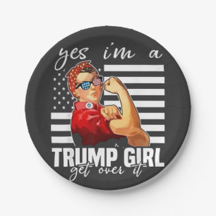 Yes, I'm a Trump Girl Get Over It Trump Girl  Paper Plates