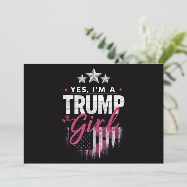 Yes I'm A Trump Girl No Apologies 2024 Election Invitation (Standing Front)