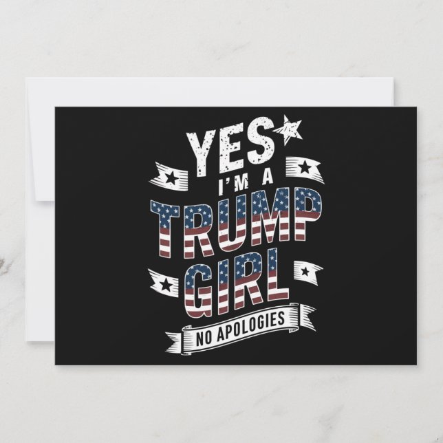 Yes I'm A Trump Girl No Apologies 2024 Election Invitation (Front)
