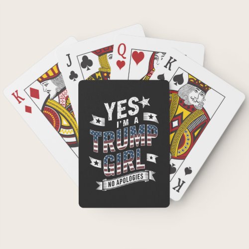 Yes I'm A Trump Girl No Apologies 2024 Election Poker Cards