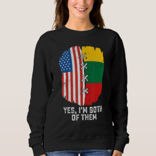 Yes I'm Both Of Them Half American Half Lithuanian Sweatshirt