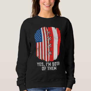Yes, I'm Both Of Them Half American Half Peruvian  Sweatshirt