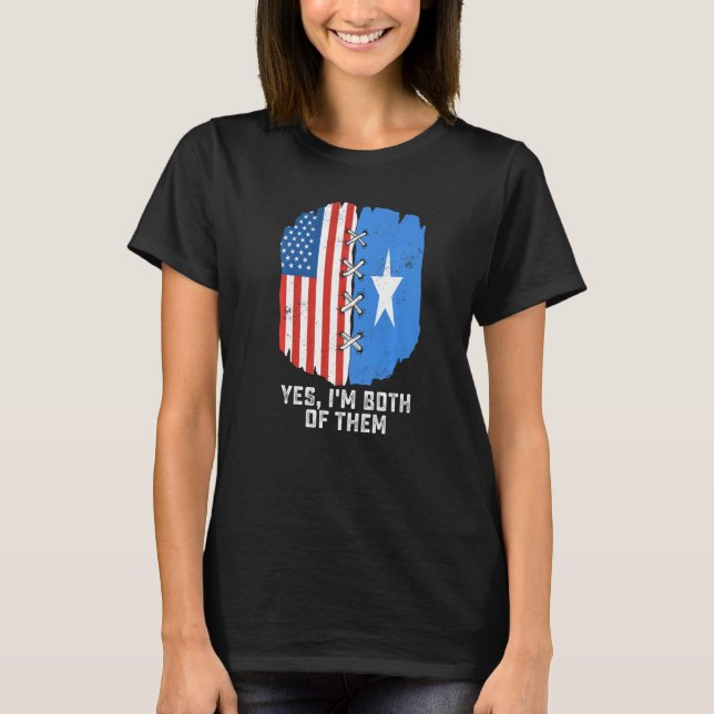 Yes, I'm Both Of Them Half American Half Somalis H T-Shirt (Front)