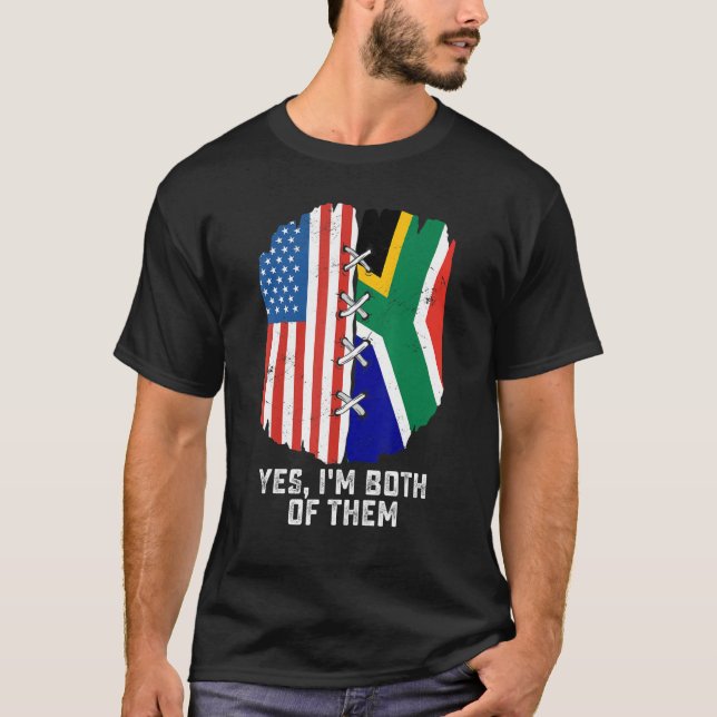 Yes, I'm Both Of Them Half American Half South Afr T-Shirt (Front)