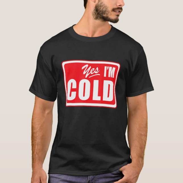 Yes I'm Cold 24 7 Literally Freezing Sports Mom Wi T-Shirt (Front)