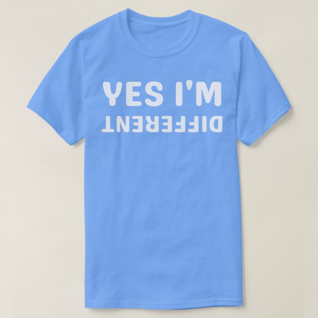 yes im different T-Shirt (Design Front)