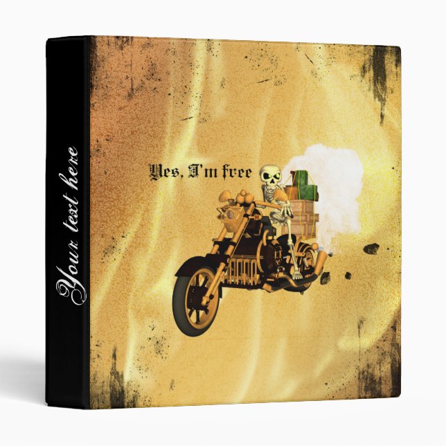 Yes, I'm free, funny skeleton drive motorcycle 3 Ring Binder (Front/Spine)