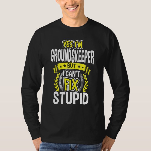 Yes, I'm Groundskeeper T-Shirt (Front)