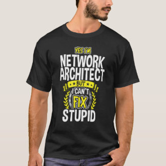 Yes, I'm Network Architect T-Shirt