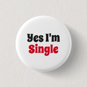 Yes I'm Single Button