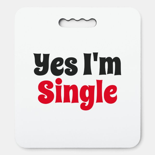 Yes I'm Single Seat Cushion (Front Vertical)