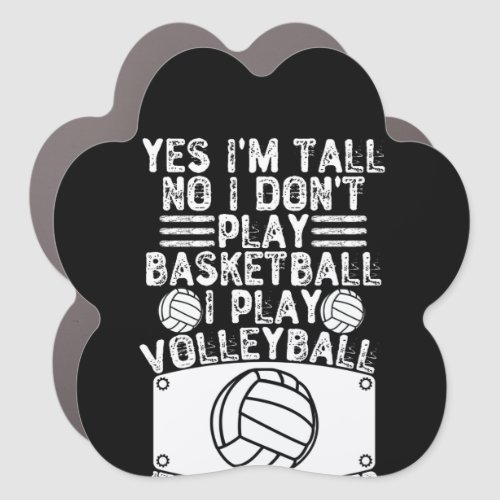 Yes Im Tall No I Dont Play Basketball I Play Vol Car Magnet