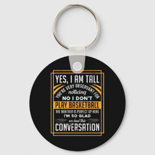 Yes I'm Tall No I Don't Play Sketll Fun Gift Keychain