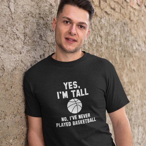 Yes Im Tall T_Shirt