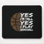 Yes I&#39;m Tall Yes I Play Sketll For Men Women Kids  Mouse Pad