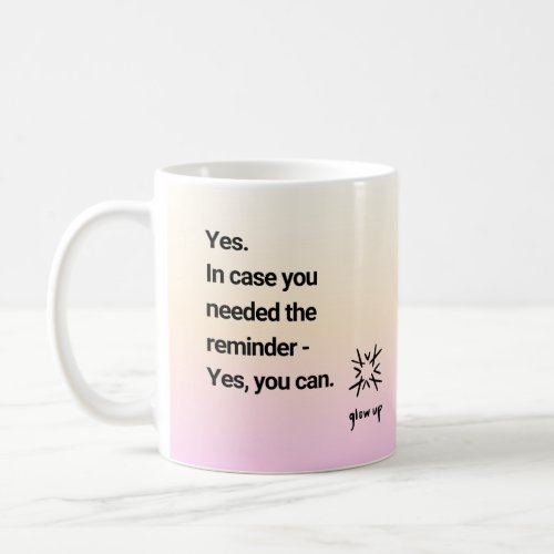 Yes in case you needed the reminder yes you can coffee mug