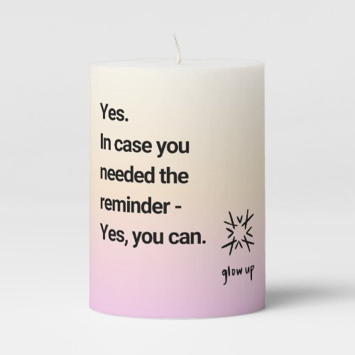 Yes in case you needed the reminder yes you can pillar candle