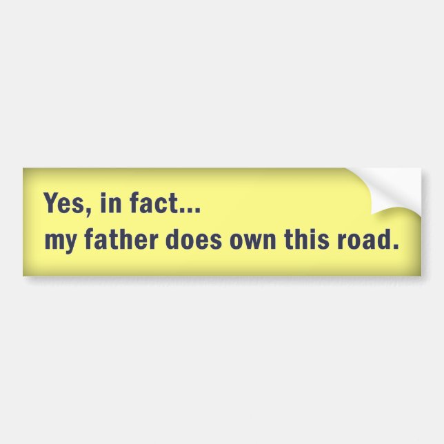 Yes, in fact… Bumper Sticker Yellow with Blue (Front)