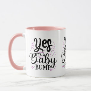Yes It's A Baby Bump - Pregnancy Announcement Mug