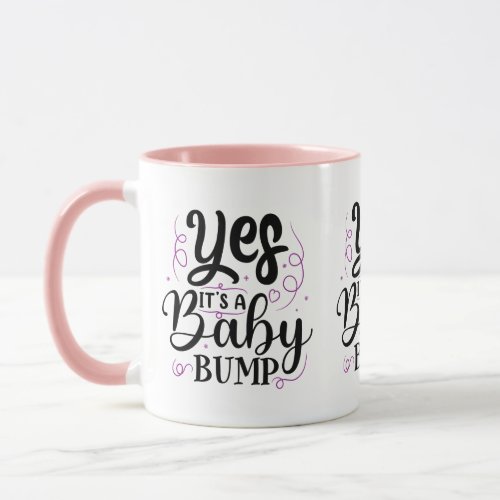 Yes Its A Baby Bump _ Pregnancy Announcement Mug