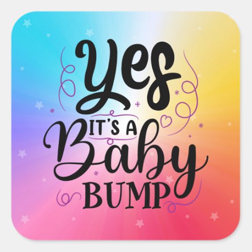 Yes Its A Baby Bump _ Pregnancy Announcement Square Sticker