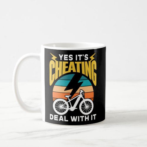 Yes ItS Cheating Deal With It Cycling E_Bike Elec Coffee Mug
