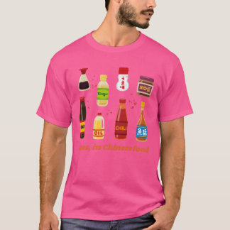 Yes its Chinese food friends T-Shirt