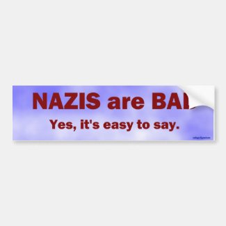 Yes, it's easy to say... bumper sticker