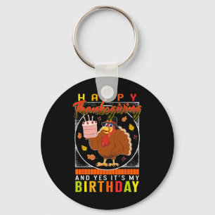 Yes It's My Birthday Turkey Autumn Fall Costume Keychain