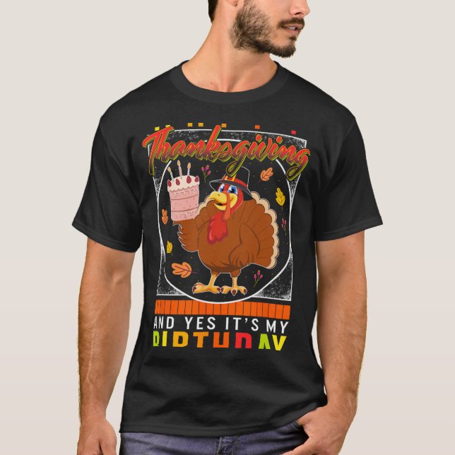 Yes It's My Birthday Turkey Autumn Fall Costume  T-Shirt (Front)