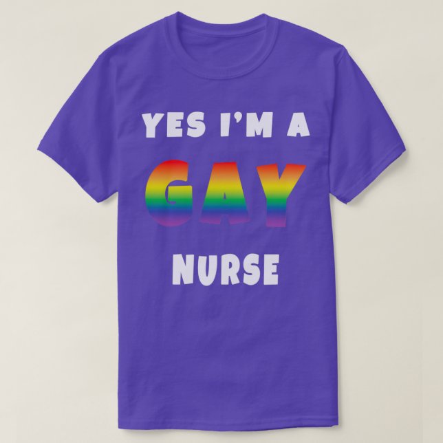 YES Ix27M A GAY NURSE T-Shirt (Design Front)