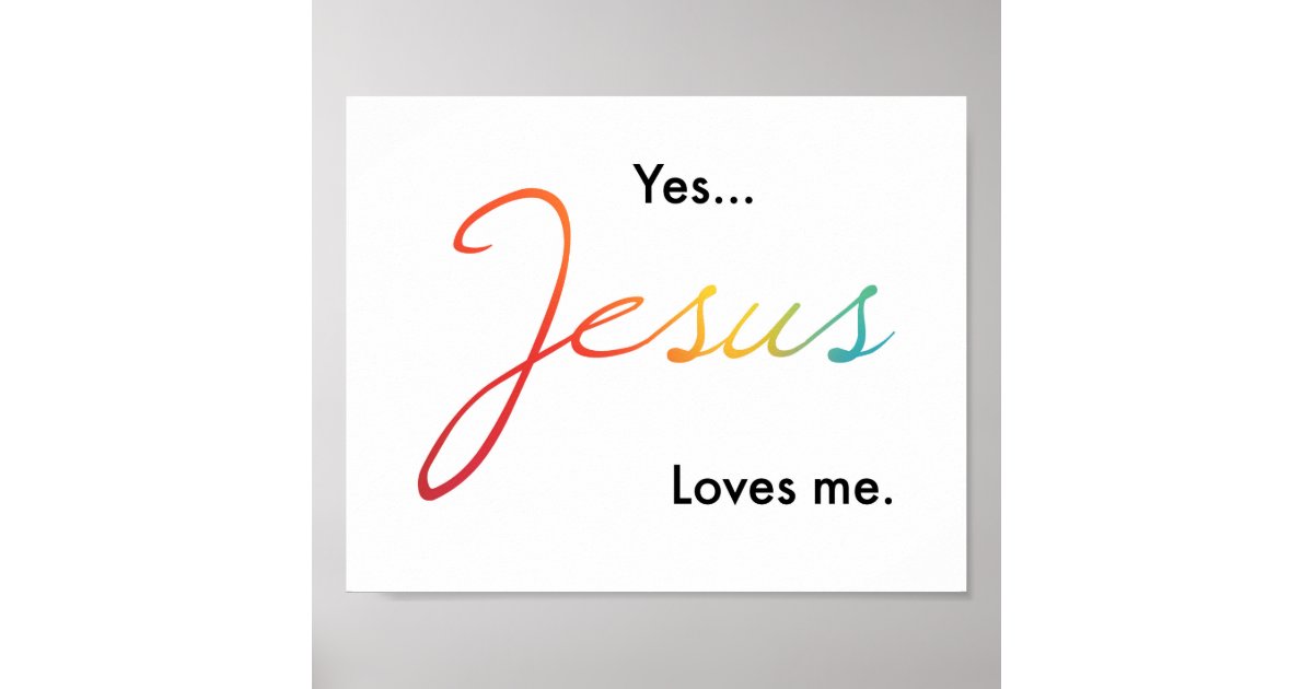 Yes Jesus Loves Me Poster Zazzle