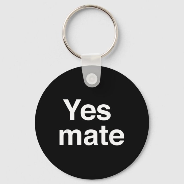 Yes Mate Funny Keychain (Front)