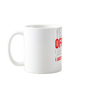 Yes Officer I saw the Speed Limit Moped Chopper Mo Coffee Mug