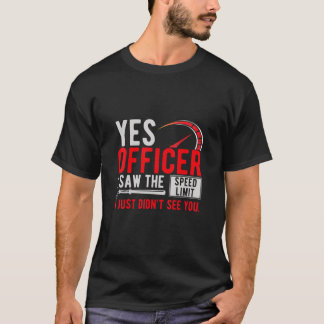 Yes Officer I Saw The Speed Limit Moped Chopper Mo T-Shirt