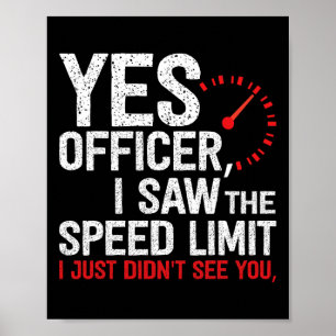 Yes Officer Speeding - For Car Enthusiasts Amp Mec Poster