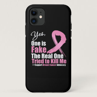 Yes One is Fake Breast Cancer iPhone 11 Case