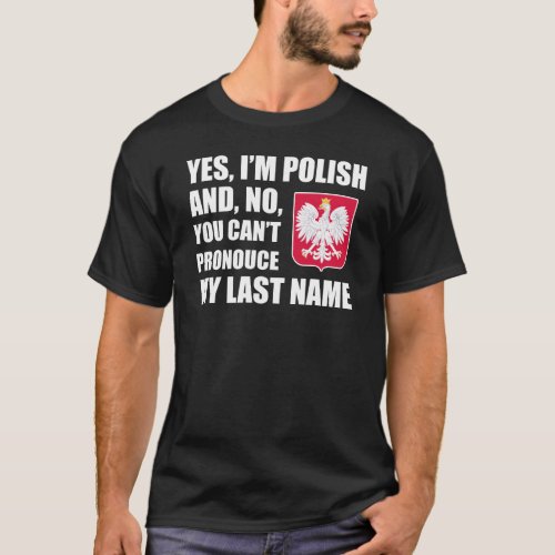 Yes Polish Pronounce Last Name T_Shirt
