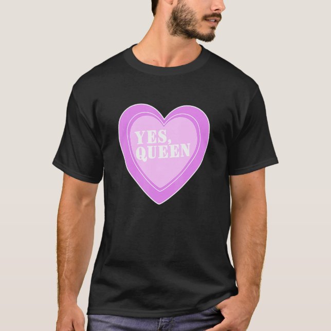 Yes Queen Lgbtq+ Pride Parade Gay Queer Lesbian He T-Shirt (Front)
