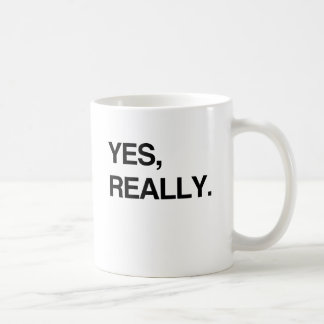 YES, REALLY.png Coffee Mug