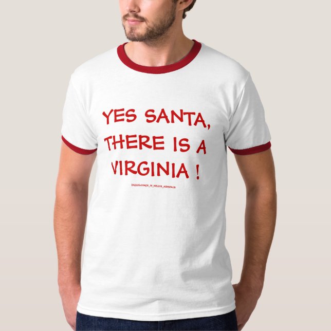 YES SANTA,THERE IS A VIRGINIA ! T-Shirt (Front)