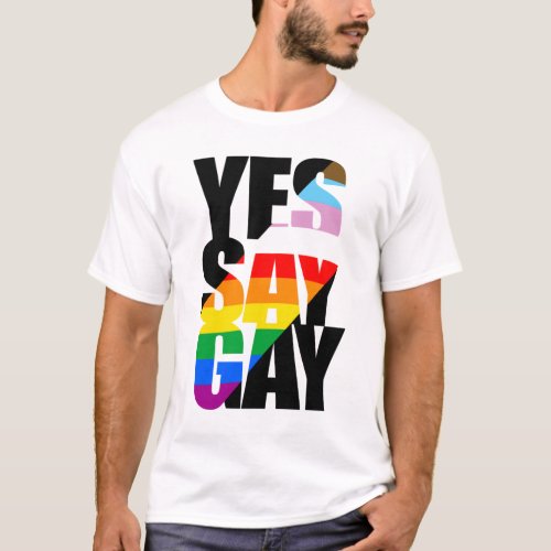 Yes Say Gay T_Shirt
