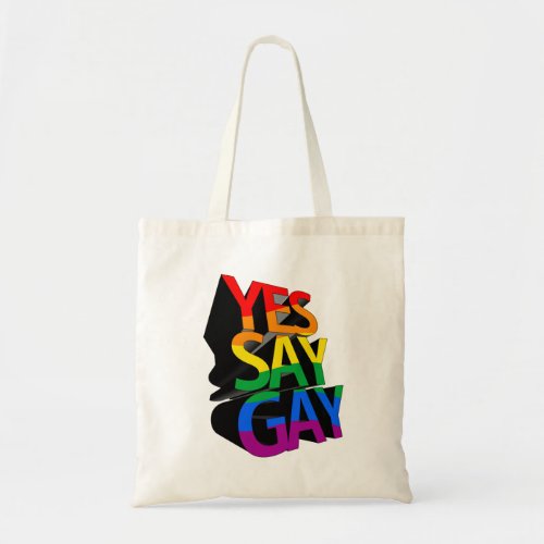 Yes Say Gay Tote Bag