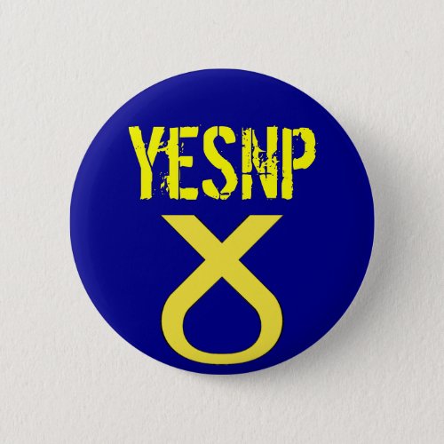 Yes Scotland Vote SNP Badge Button