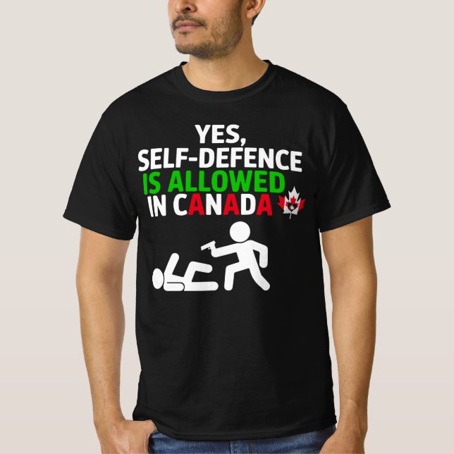 Yes self defence is allowed in Canada Funny Stickm T-Shirt (Front)
